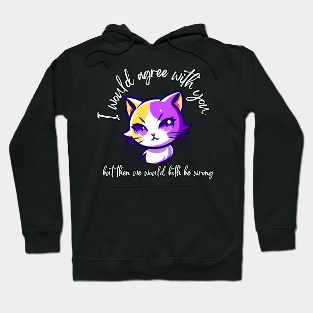 Pets Humour- Cute Cat Funny Sayings Hoodie by CrystalJ 